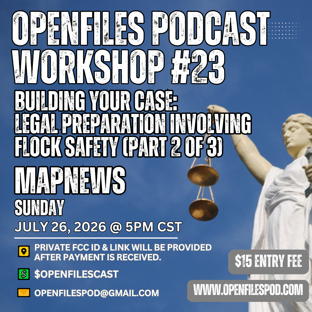 Openfiles Podcast Workshop #23 - Building Your Case: Legal Preparation Involving Flock Safety (Part 2 of 3) flyer